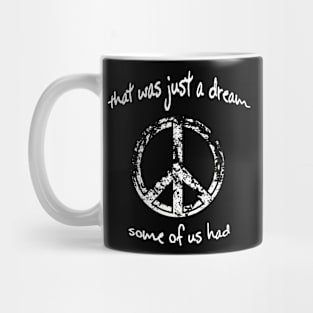 Peace was just a dream Mug